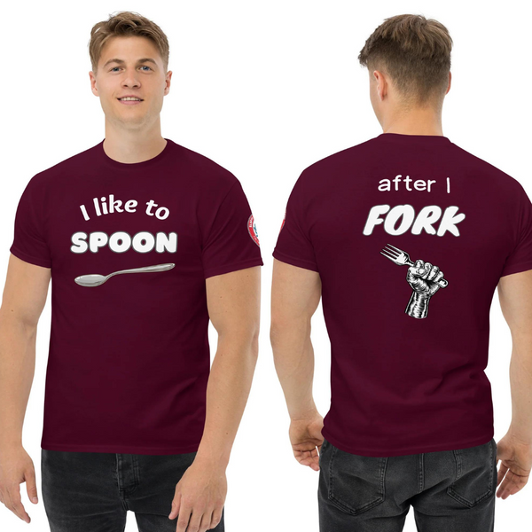 SEE BOTH SIDES--I Like to Spoon After I Fork, Front and Back Men's Classic Tee - SloppyOctopus.com