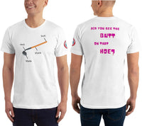 SEE BOTH SIDES--Did You See the Butt on That Hoe? Garden Hoe Joke T-Shirt - SloppyOctopus.com