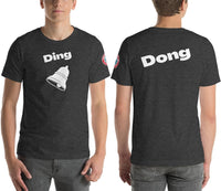 SEE BOTH SIDES--Ding Dong with Big Dong, Short-Sleeve Unisex T-Shirt - SloppyOctopus.com