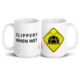 SEE BOTH SIDES--Slippery When Wet, Joke Road Sign, Tunnel Road Sign, White Glossy Mug - SloppyOctopus.com