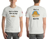 A She's a Little Flat on Top but She's a Butte, Unisex t-shirt - SloppyOctopus.com