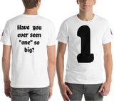 SEE BOTH SIDES--Big One Short-Sleeve Unisex T-Shirt (unisex, but women please don't wear this one) - SloppyOctopus.com
