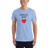 SEE BOTH SIDES--Listen to Your Heart, Front and Back Version, Unisex T-Shirt - SloppyOctopus.com