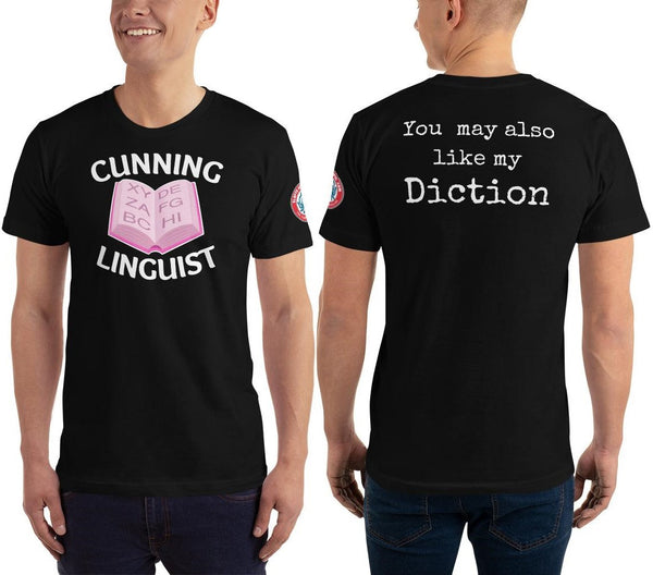 SEE BOTH SIDES--Cunning Linguist, You May Also Like My Diction, Unisex T-Shirt - SloppyOctopus.com
