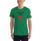SEE BOTH SIDES--Listen to Your Heart, Front and Back Version, Unisex T-Shirt - SloppyOctopus.com
