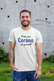 SEE BOTH SIDES--Keep Your Corona to Yourself-Corona with Lime,Unisex T-Shirt - SloppyOctopus.com