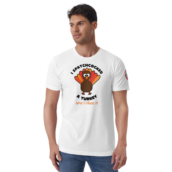 SINGLE SIDE--I Spatchcocked a Turkey, and I Liked it T-Shirt - SloppyOctopus.com