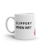 SEE BOTH SIDES--Slippery When Wet Joke Road Sign, White Glossy Mug - SloppyOctopus.com